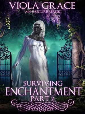 cover image of Surviving Enchantment Part 2